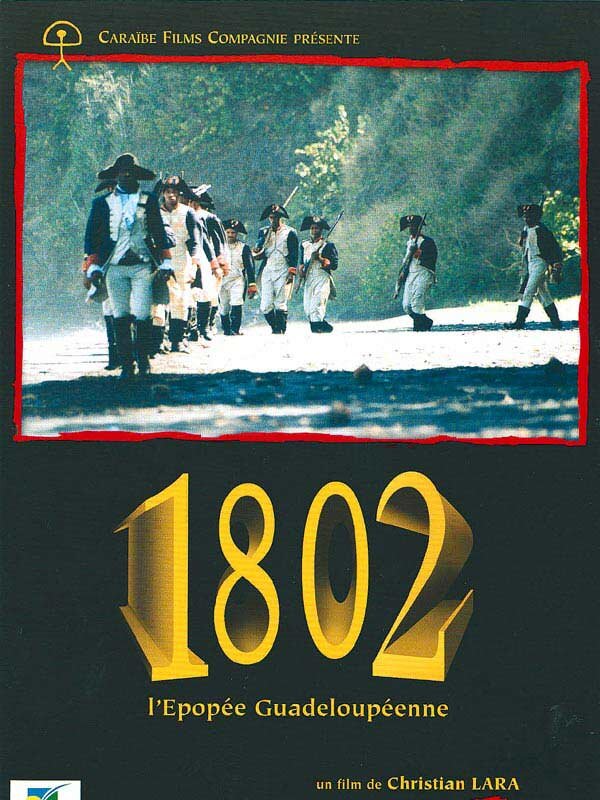 1802, l'épopée guadeloupéenne (2004)