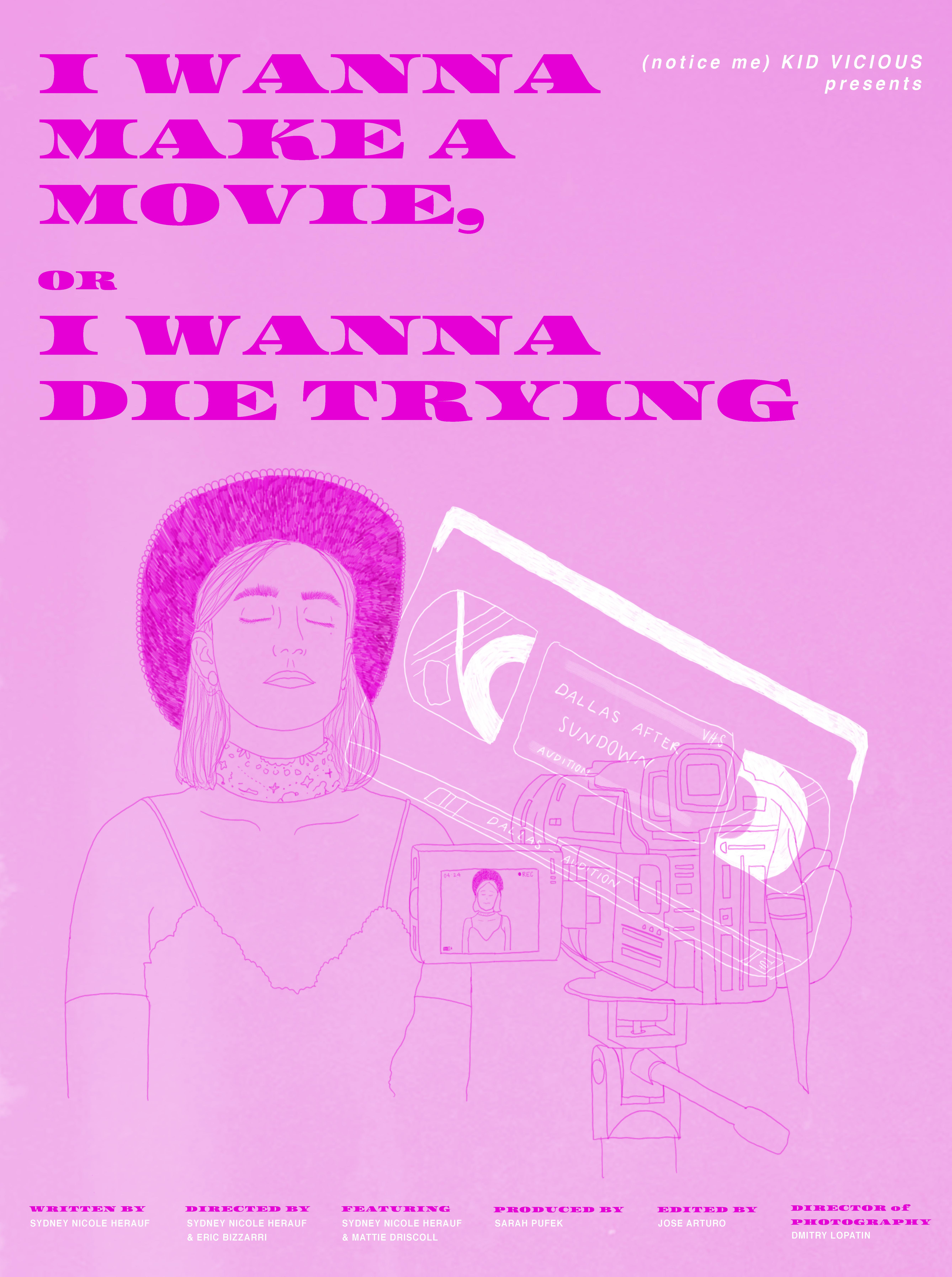 I Wanna Make a Movie, or I Wanna Die Trying (2021)