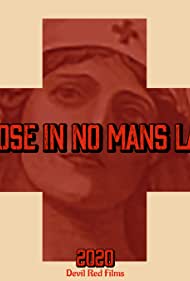 A Rose in No Mans Land (2021)