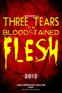Three Tears on Bloodstained Flesh (2014)