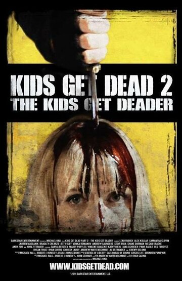 Kids Get Dead 2: The Kids Get Deader (2014)