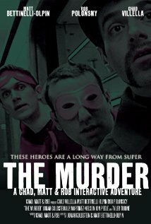The Murder: A Chad, Matt & Rob Interactive Adventure (2009)