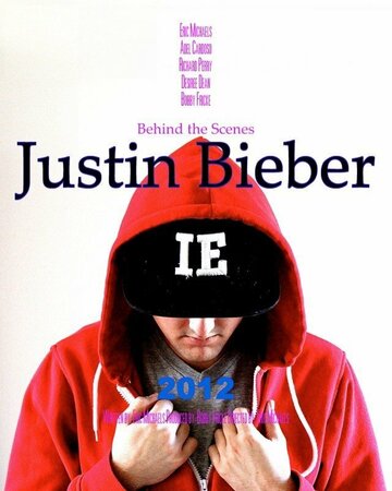 Behind the Scenes: Justin Bieber (2012)