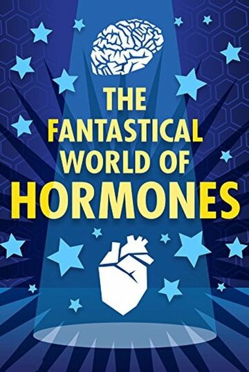 Таинственный мир гормонов (2014)
