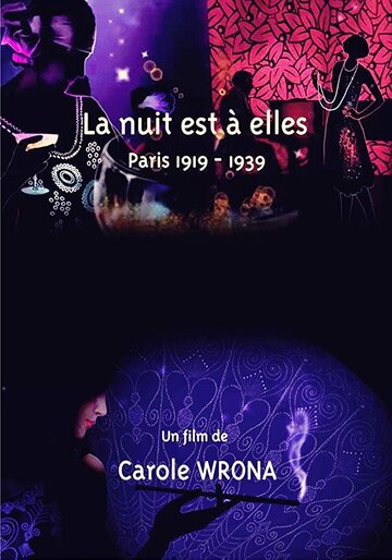 La nuit est à elles, Paris 1919-1939 (2018)