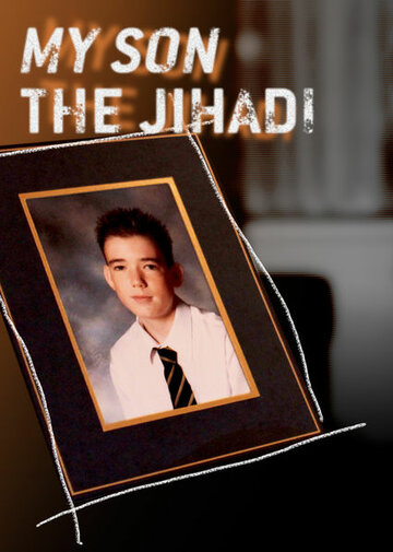 My Son the Jihadi (2015)